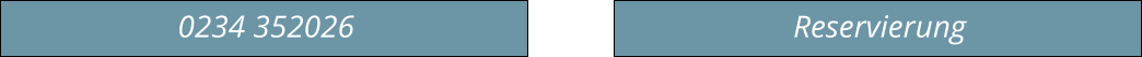 Reservierung 0234 352026